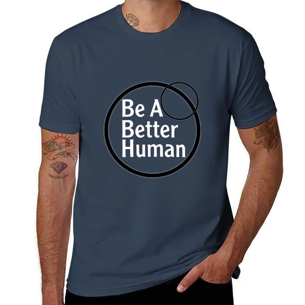 human a Be better TShirt Casual Streetwear Short Sleeve Tee