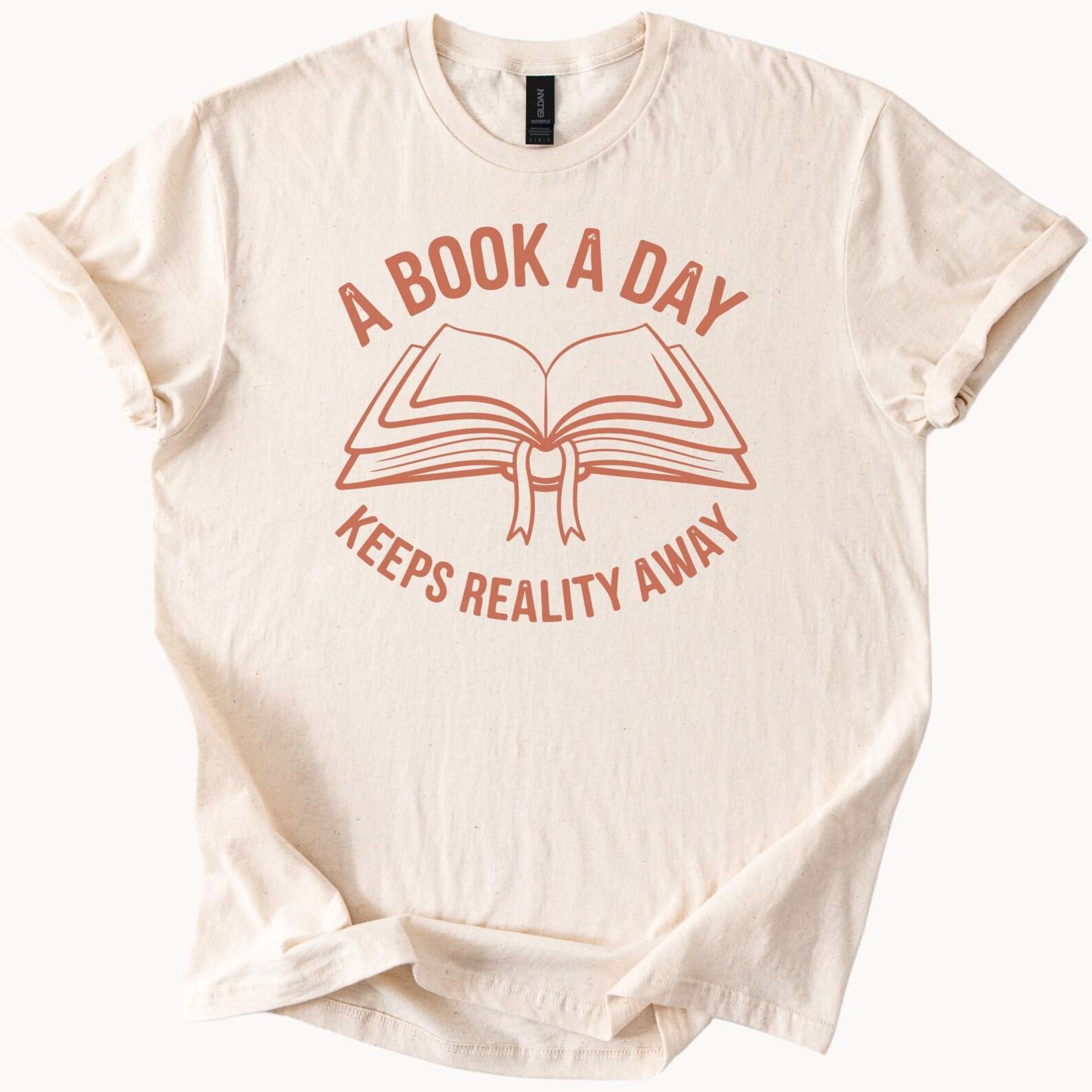 A Book A Day Keeps Reality Away Graphic Tee Reading Lover Shirt Bookworm Gift Literary Shirt Open Book Design Bookish T Shirt 100