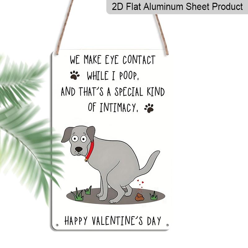 2D Flat Funny Dog  We Make Eye Contact  Valentine s Day Metal Sign - 8.0x12.0inch Aluminum Wall Art, Humorous Style Decor for Home, Dog Room - Easy 20*30cm
