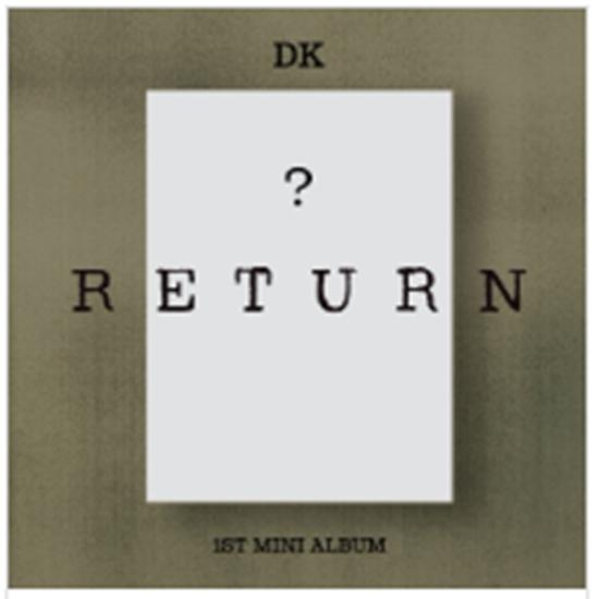 

DK 1st Mini Album - RETURN - Release 2026-01-09 0