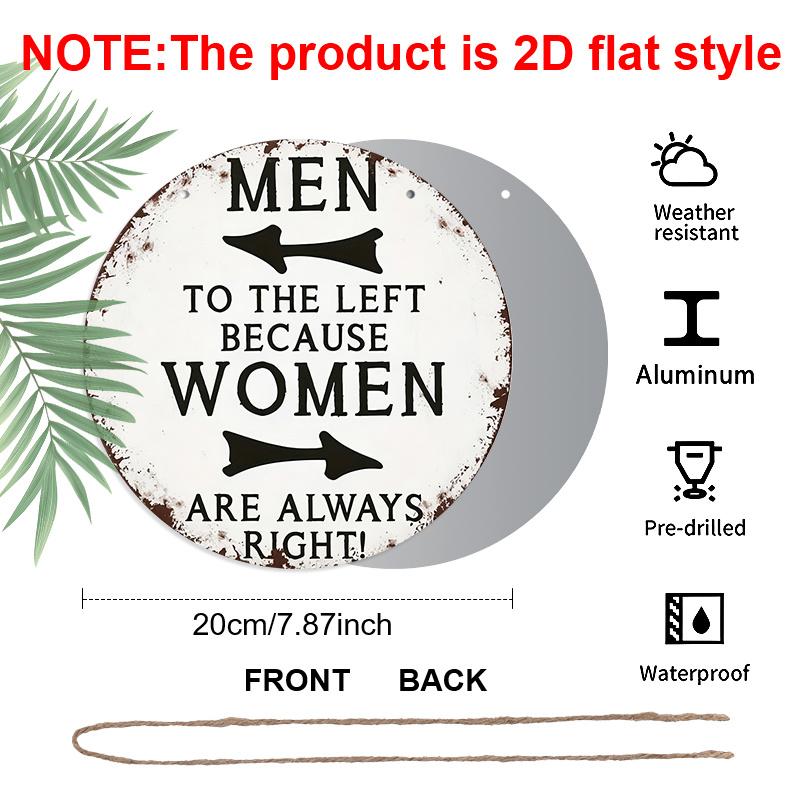 2D Flat, 1pc Round Aluminum Hanging Sign, Vintage Distressed Metal Plaque, White Background with Humorous Slogan Men To The Left Women Are Always