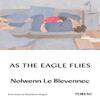 As The Eagle Flies by Nolwenn Le Blevennec Paperback Book 9781908670830