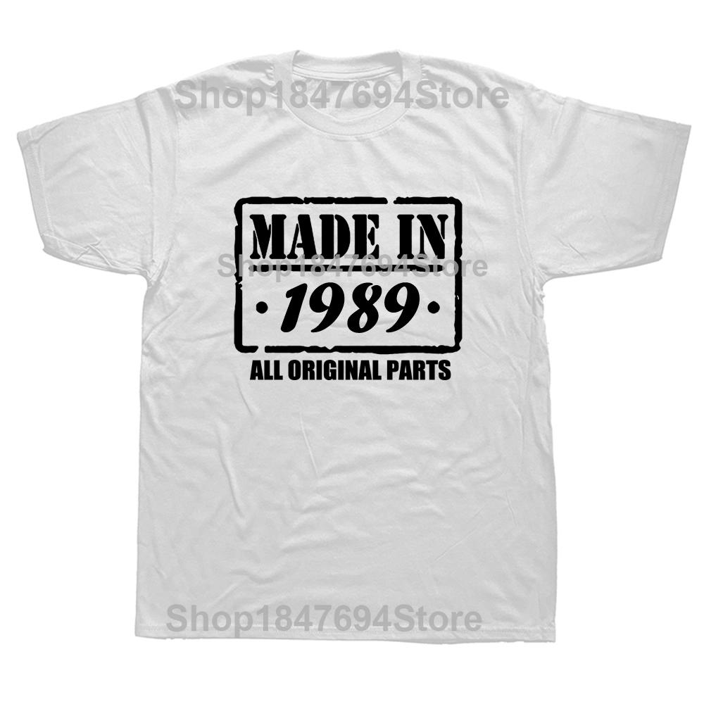 Made In 1989 All Original Part T Shirt Funny Men Short Sleeves Vintage Classic Birthday Gift Cotton Comfortable Party Tshirt