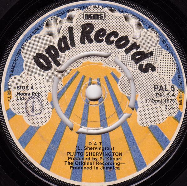 

7inch Record PLUTO SHERVINGTON - Dat PAL5 Opal Records 1976 UK Reggae, Ska & Dub Used