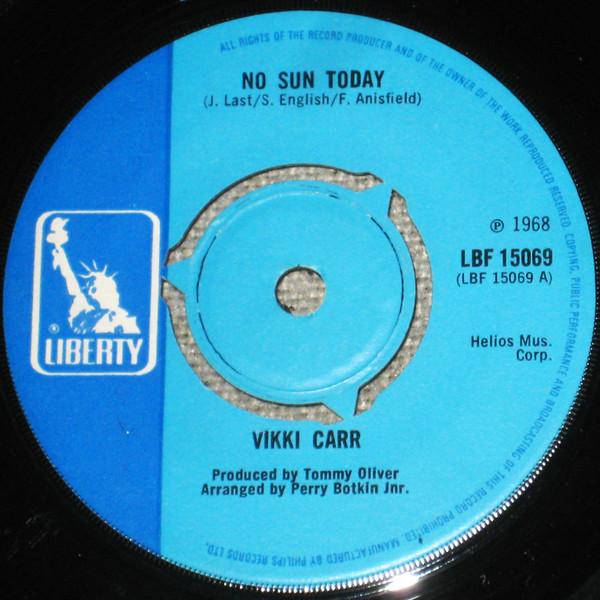 

7inch Record VIKKI CARR - No Sun Today LBF15069 Liberty 1968 UK Pop Used