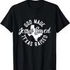 God Made Texas Raised Jesus Saved T-Shirt