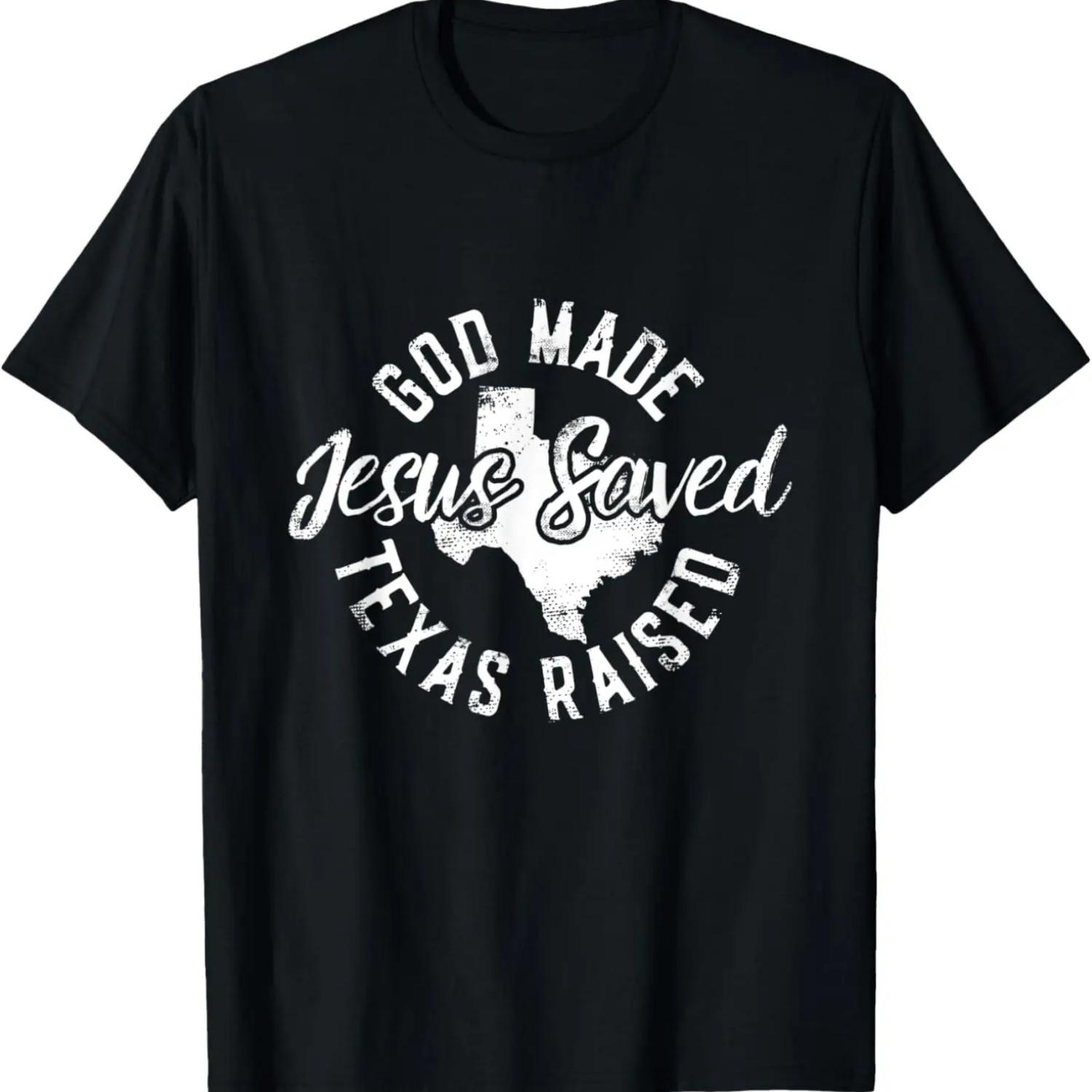 God Made Texas Raised Jesus Saved T-Shirt S чёрный