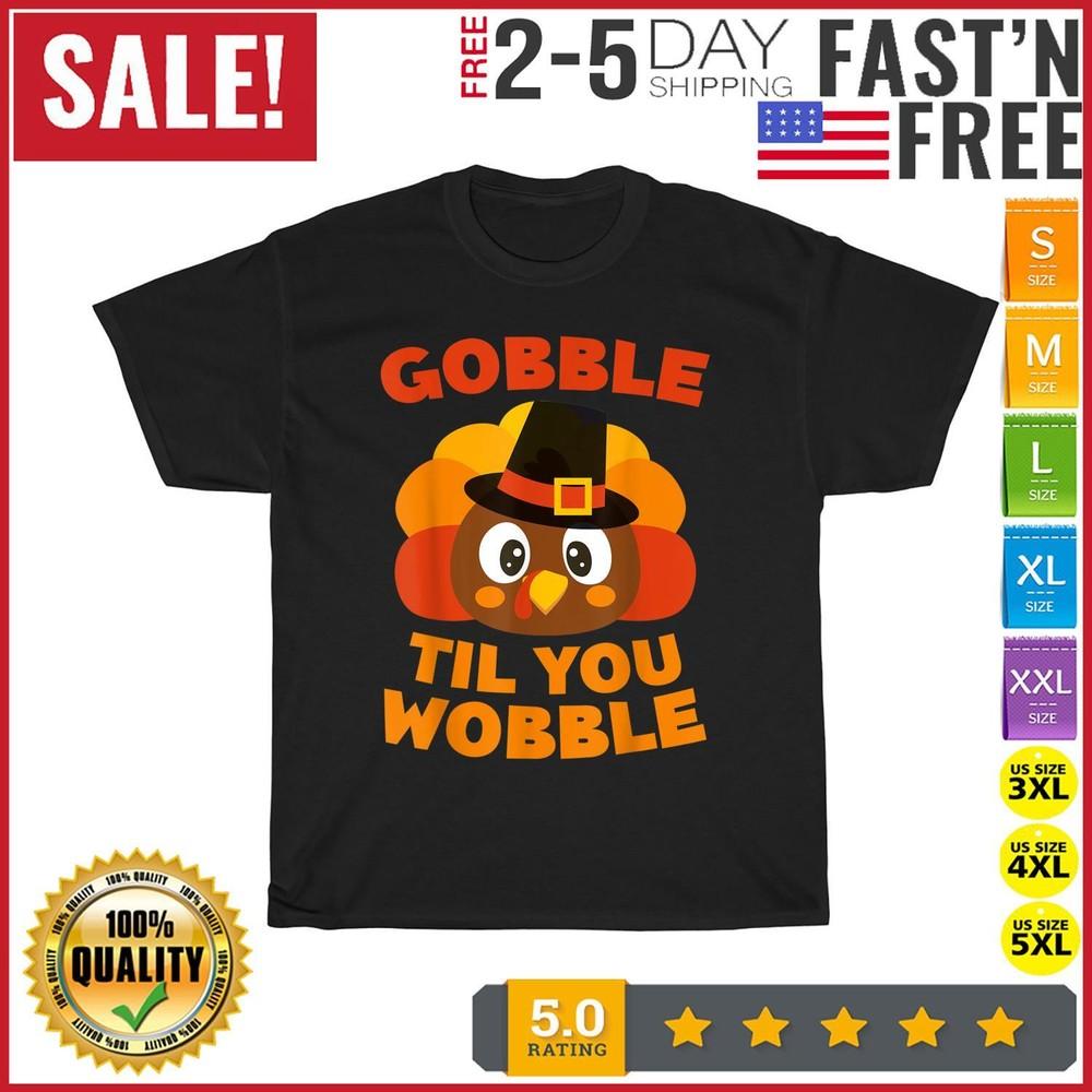 Gobble Til You Wobble Vintage T Shirt Men Fashion 2023 Women T Shirt Short NEW