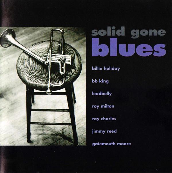 

CD РАЗНЫЕ ИСПОЛНИТЕЛИ - Solid Gone Blues GFS056 Going For A Son 1998 UK ОбиБлюз Б/У