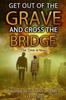 Buch Get Out of the Grave and Cross the Bridge : The Time Is Now