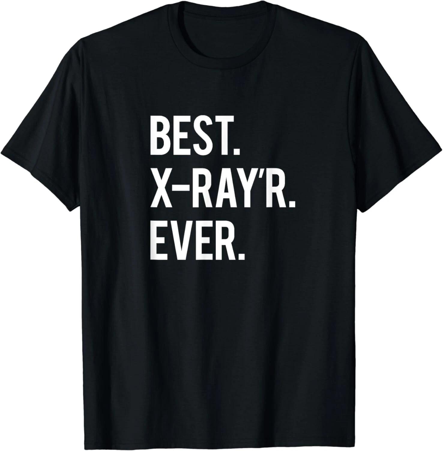 

Funny Radiology Tech X-Ray Quote Gift Unisex T-Shirt L