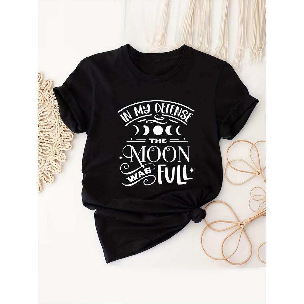 Women T-shirt In My Defense The Moon Was Full Women s Tee Moon Phase Graphic Casual Witchy Top S