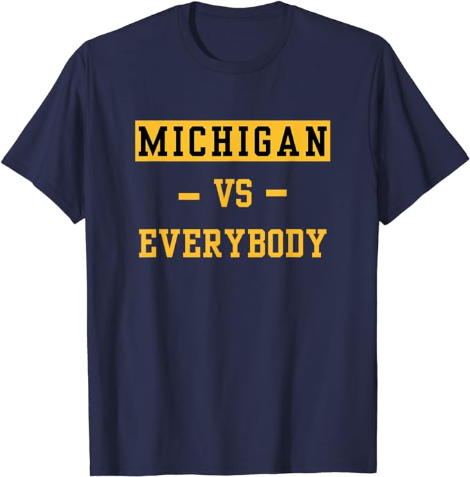 Michigan Vs Eeverything Tee Men Women Everybody T-Shirt Humor Funny Letters Printed Saying Tee Graphic Outfits Sports Clothes