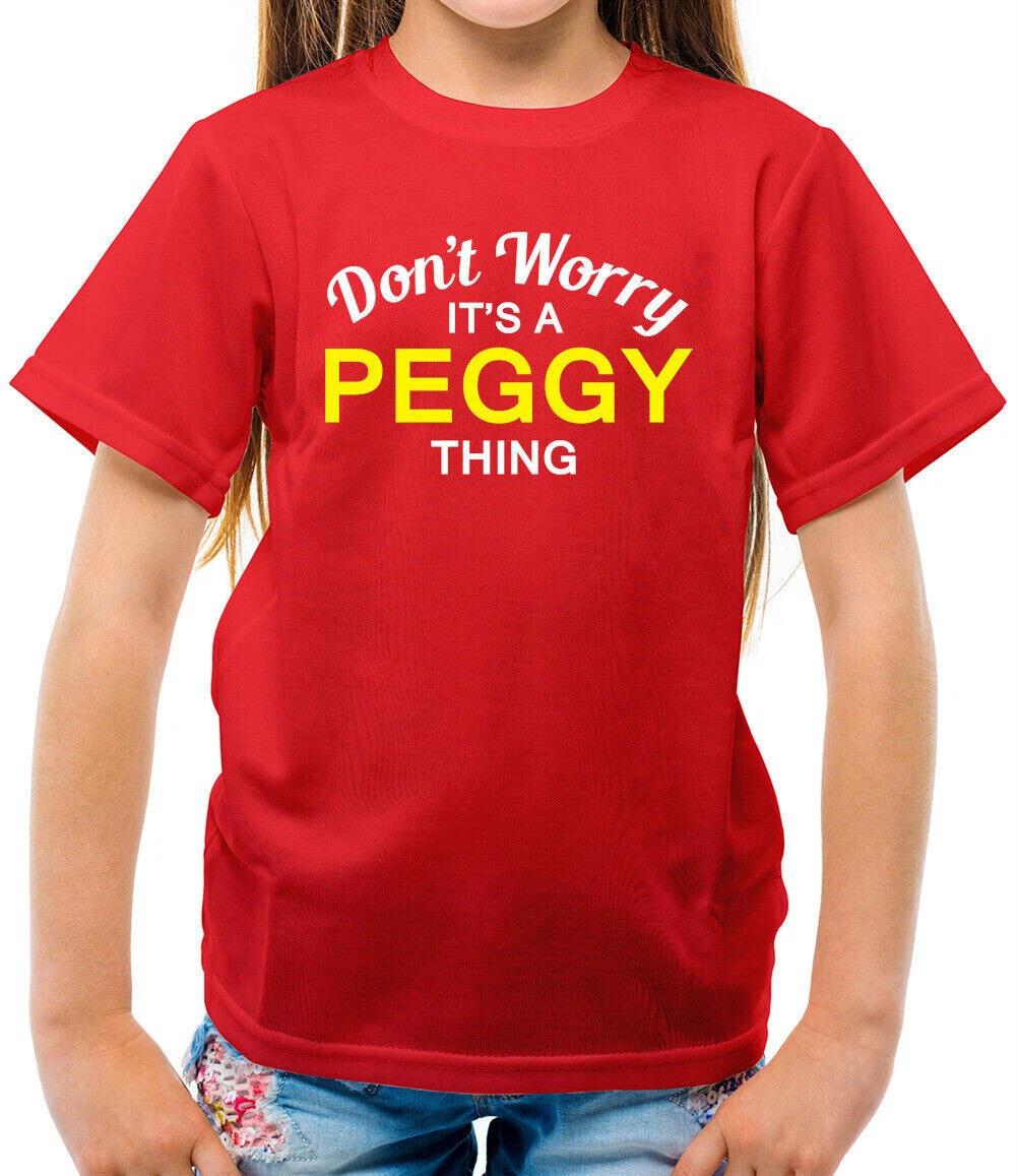 

Don t Worry It s Un Peggy Cosa T-Shirt - Surname Custom Family Name 100
