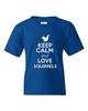 Keep Calm And Love Squirrels Chipmunks Nuts Animal Lover Youth Kids T-Shirt Tee Unisex T-Shirt