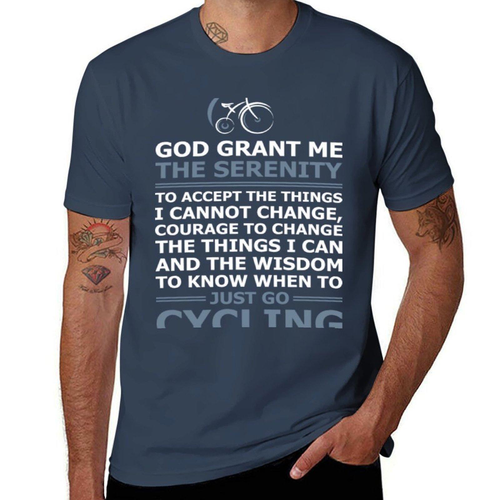 God Grant Me The Serenity Just Go Cycling TShirt Summer Festival TShirt S