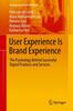 Kniha User Experience Is Brand Experience : The Psychology Behind Successful Digital Products and Services