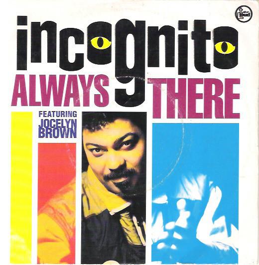 

12inch Record INCOGNITO, JOCELYN BROWN - Always There TLKX10 TALKIN LOUD 1991 UK Dance & Electronica Used