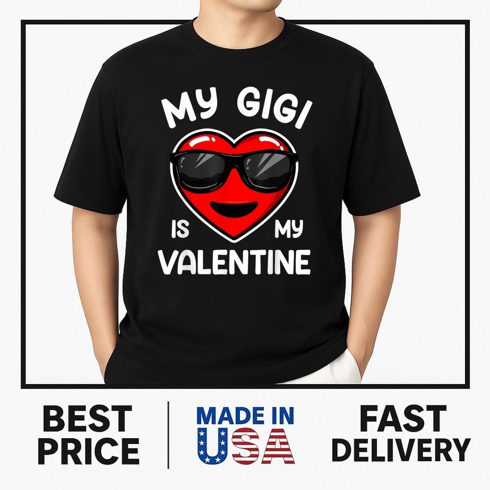 My Gigi Is My Valentine Heart Sunglasses Adult T-Shirt HOT ITEM Unisex T-Shirt S
