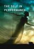 The The Self In Performance : Autobiographical, Self-Revelatory, and Autoethnographic Forms of Therapeutic Theatre Book
