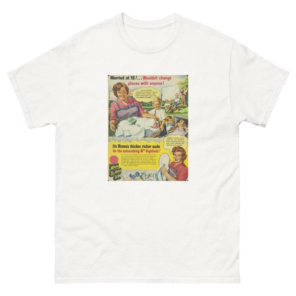 

Vintage 1953, Married at 15 ... Wouldn t change places with anyone! T-Shirt M