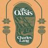 The Oasis by Charles Lang Paperback Book 9781915017161