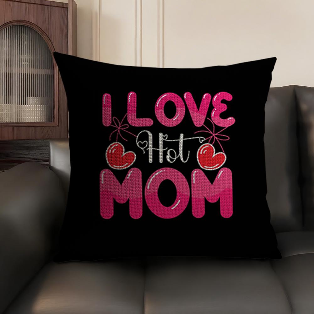 I Love Hot Mom Cushion Cover Natural Linen Organic Fabric DoubleSided Printing Sofa Home Decor Breathable Environmentally