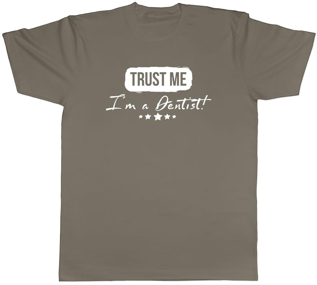 Trust me Im a Dentist Unisexs Unisex TShirt Tee