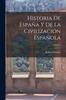 The Historia De Espana Y De La Civilizacion Espanola; Volume 1 Book