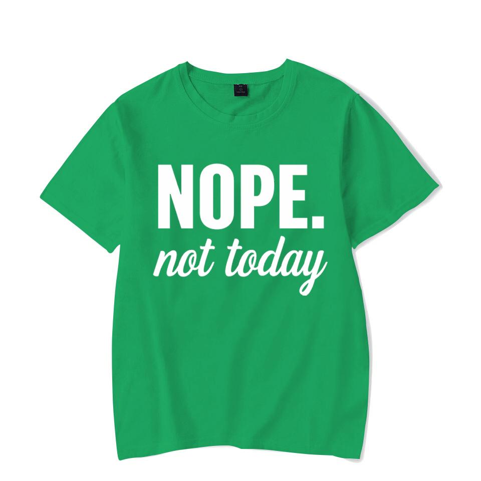 Funny Nope Not Today Letter Print T-shirts Women Summer Casual Short Sleeved T-shirts Round Neck Tops