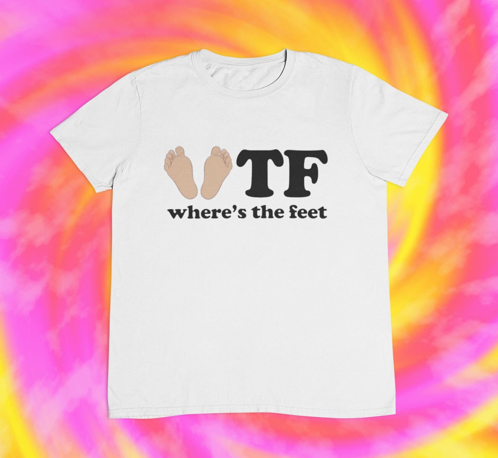 WTF Wheres The Feet | Feet Lover | Sarcasm | Ironic | y2k | aesthetic S