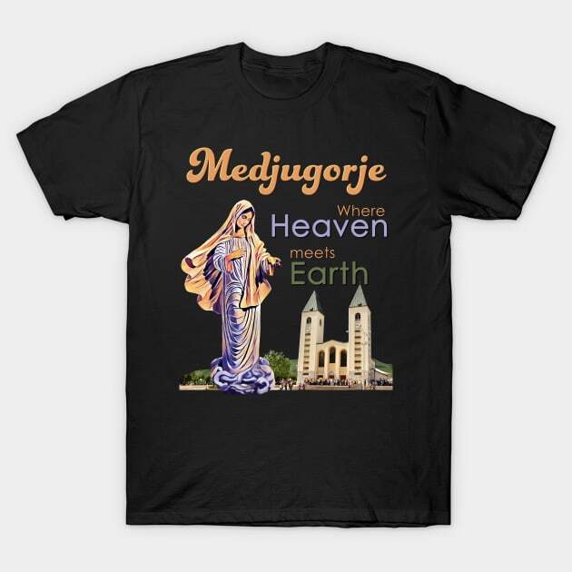 Medjugorje Where Heaven meets Earth T-Shirt S-5XL Fast Shipping S