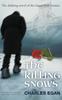 The Killing Snows : The Defining Novel of the Great Irish Famine : 1 Kitabı