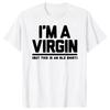 Funny I Am Virgin Graphic Print T Shirts  Letters Style Cotton Streetwear Tshirt  Mens Clothing Classic New Arrival Tops