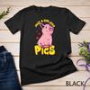 Just a Girl Who Loves Pigs Shirt Funny Pig Farmer Gifts Unisex T-shirt