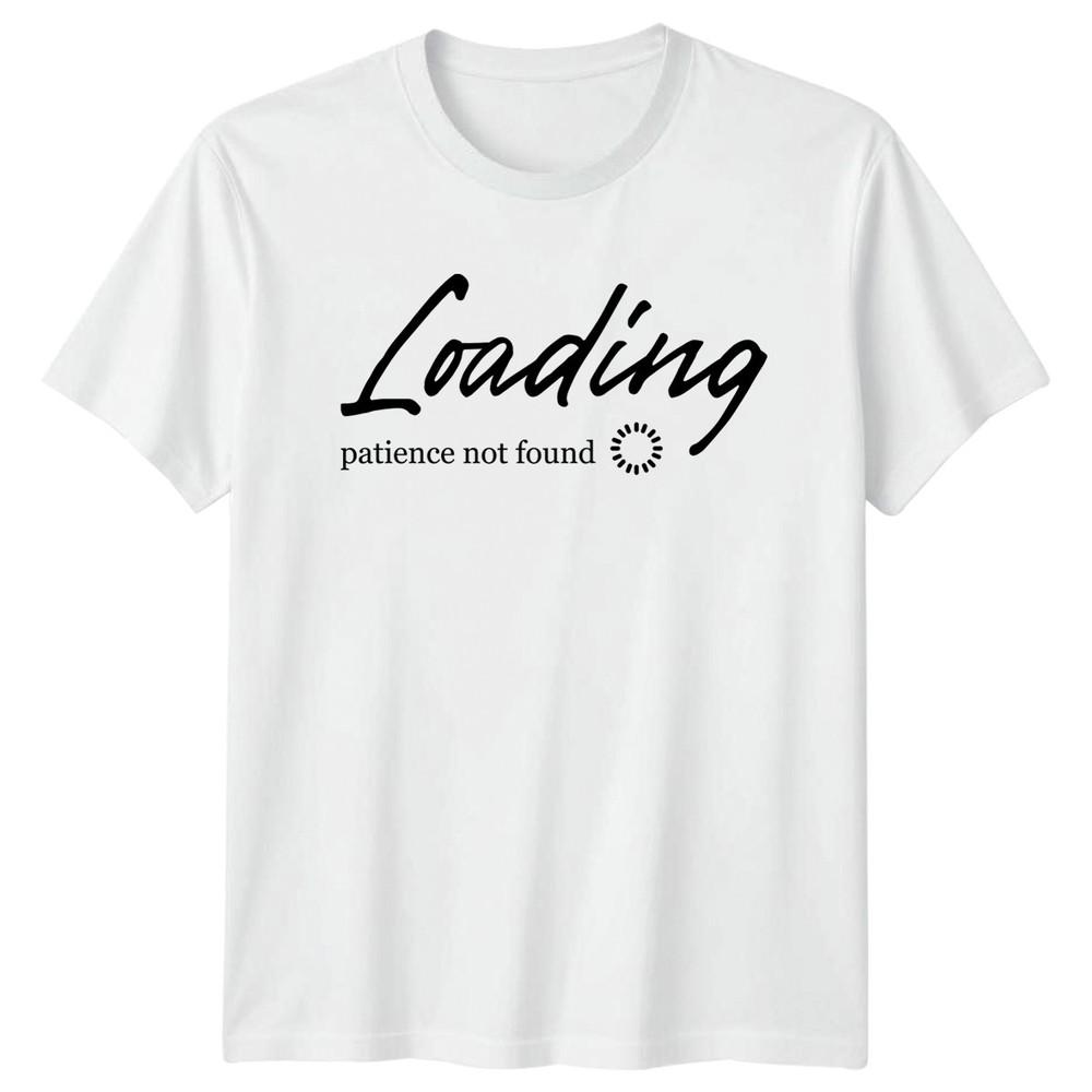 Loading Patience Not Found TShirt Sarcastic Quotes Sarcasm Birthday Gift S