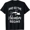 And So The Adventure Begins Travel Camping T-shirt