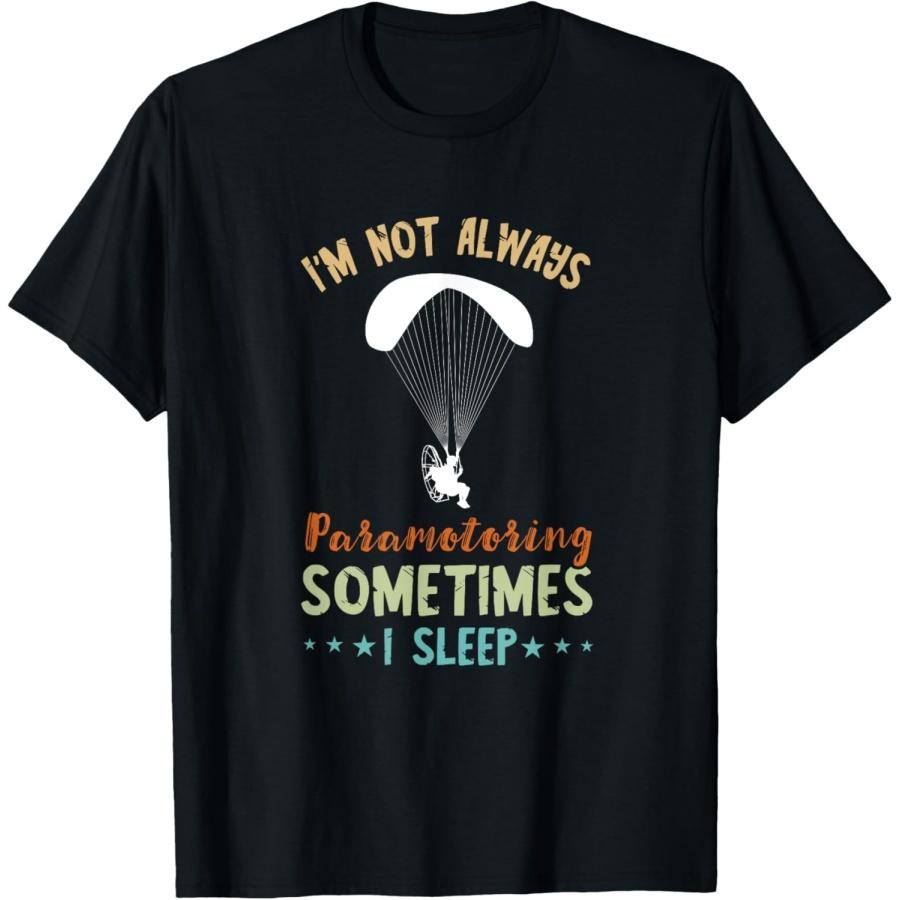 

Paramotoring Sometimes Sleep Paragliding Parachute Paramotor T-Shirt XXXXXL різнокольоровий