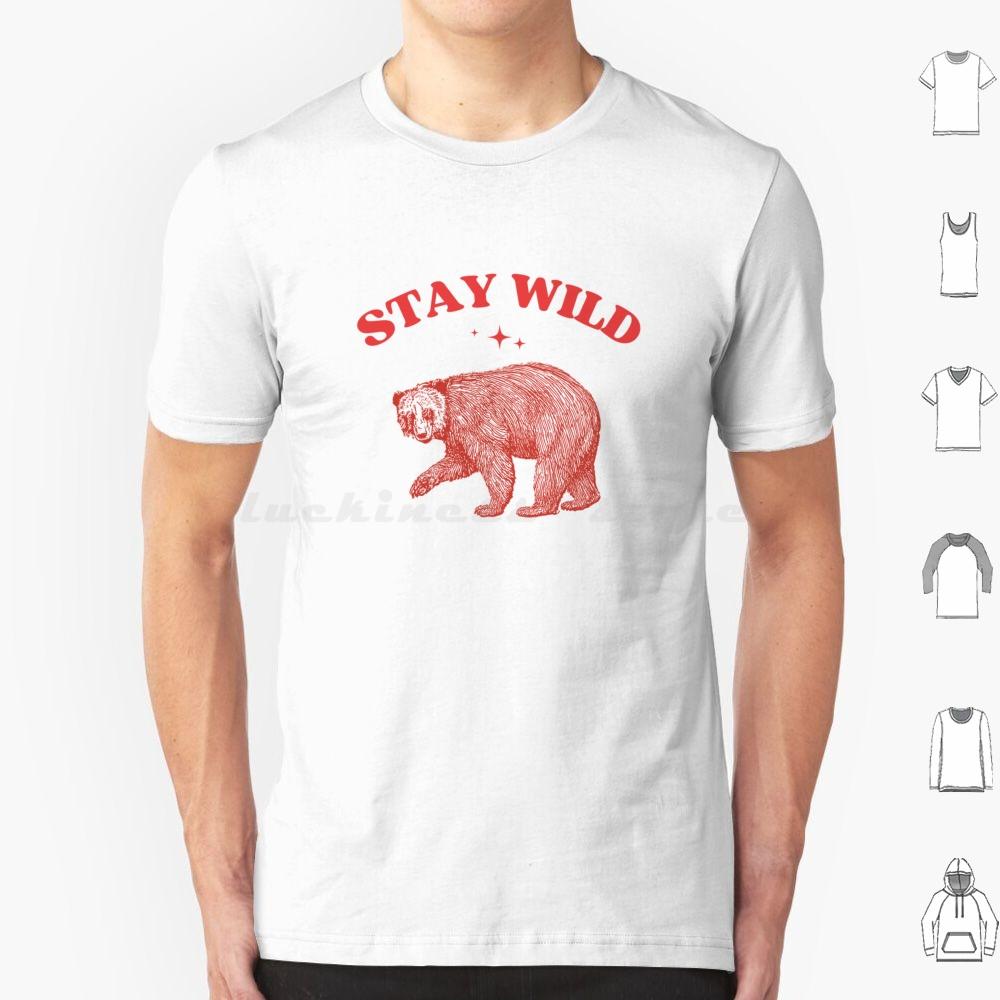 Stay Wild Womens Tee  Womens Cute Animals  Funny Animals  Weird Cute Tee T Shirt 6xl Cotton Cool Tee Funny Humorous Humor