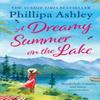 A Dreamy Summer On the Lake by Phillipa Ashley Paperback Book 9781035410484