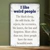 1PC Vintage I Like Weird People Metal Sign Rustic Black Sheep Duck Tin Plaque Wall Decor
