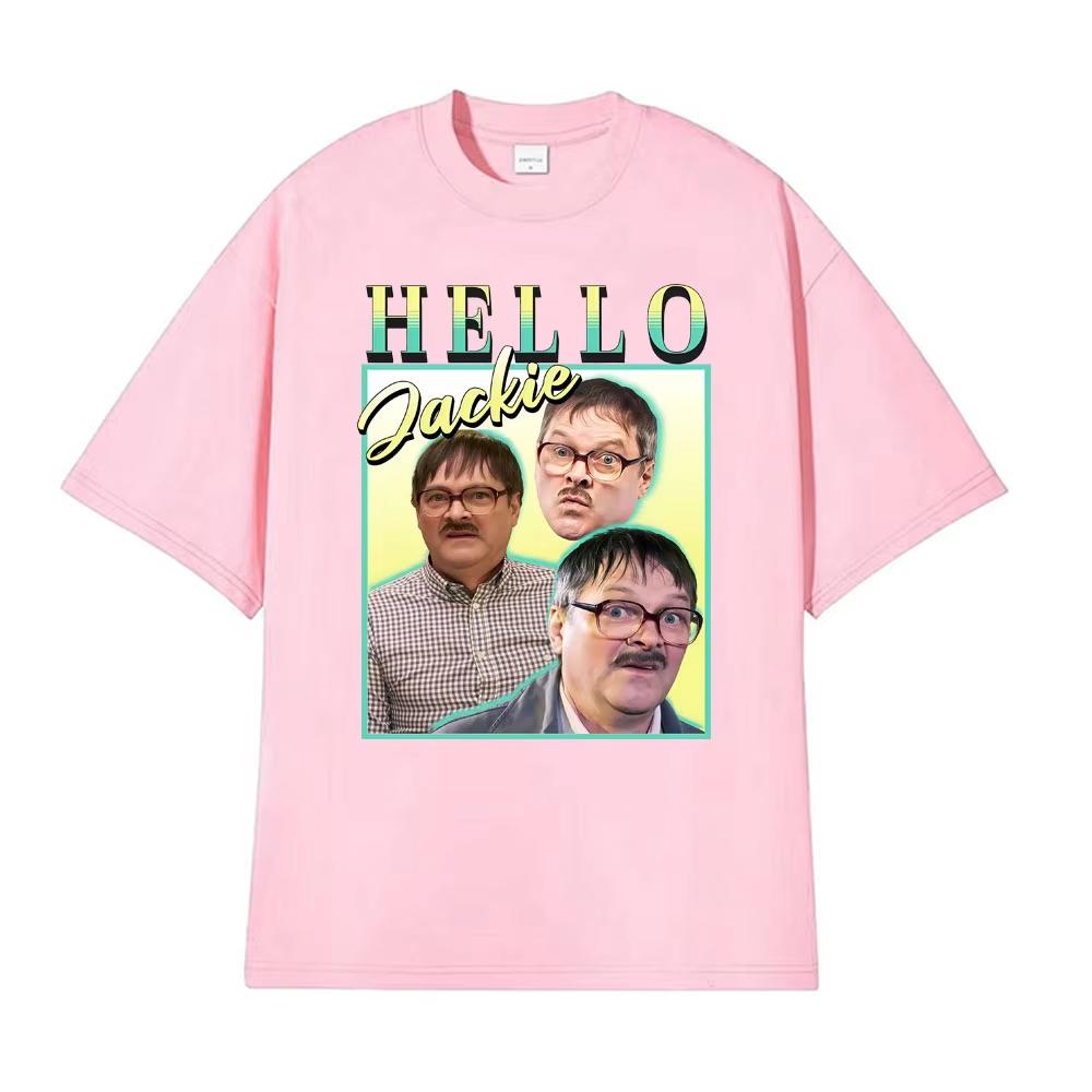 2026 Hello Jackie Jim Friday Night Dinner Homage Funny Meme Tshirt Men Women Vintage  T Shirts Man Hot Sale Pure Cotton