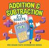 The Addition & Subtraction (2-3 Digits) : 3rd Grade Math Workbook Series Book