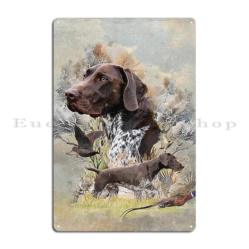 A Versatile Pheasant Woodcock Hunting with German Shorthaired Pointer Metal Garage Home Plaques Printing Tin Sign Poster