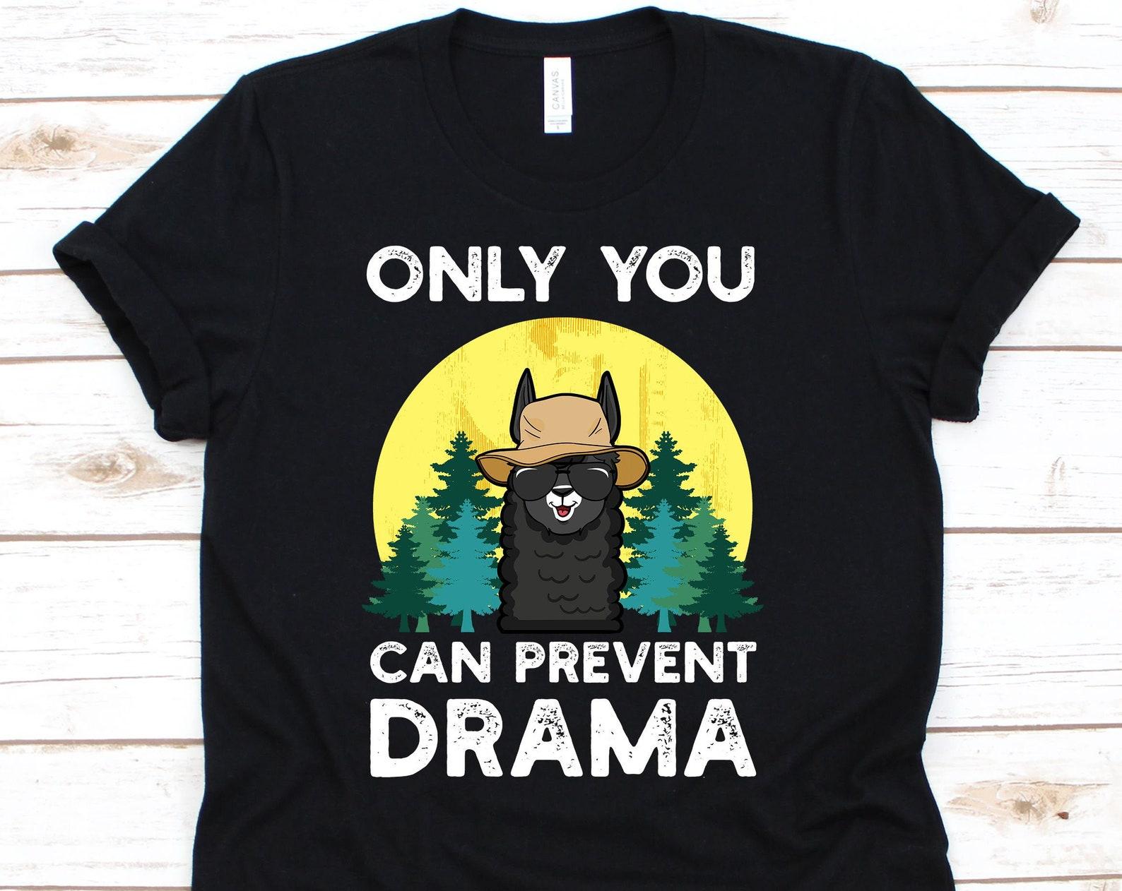 Only You Can Prevent The Drama Shirt, Alpaca, Llama, Llama Lovers, Llama Gift, Llama Tee, Llama Tee, Llama Birthday, Llama Party S