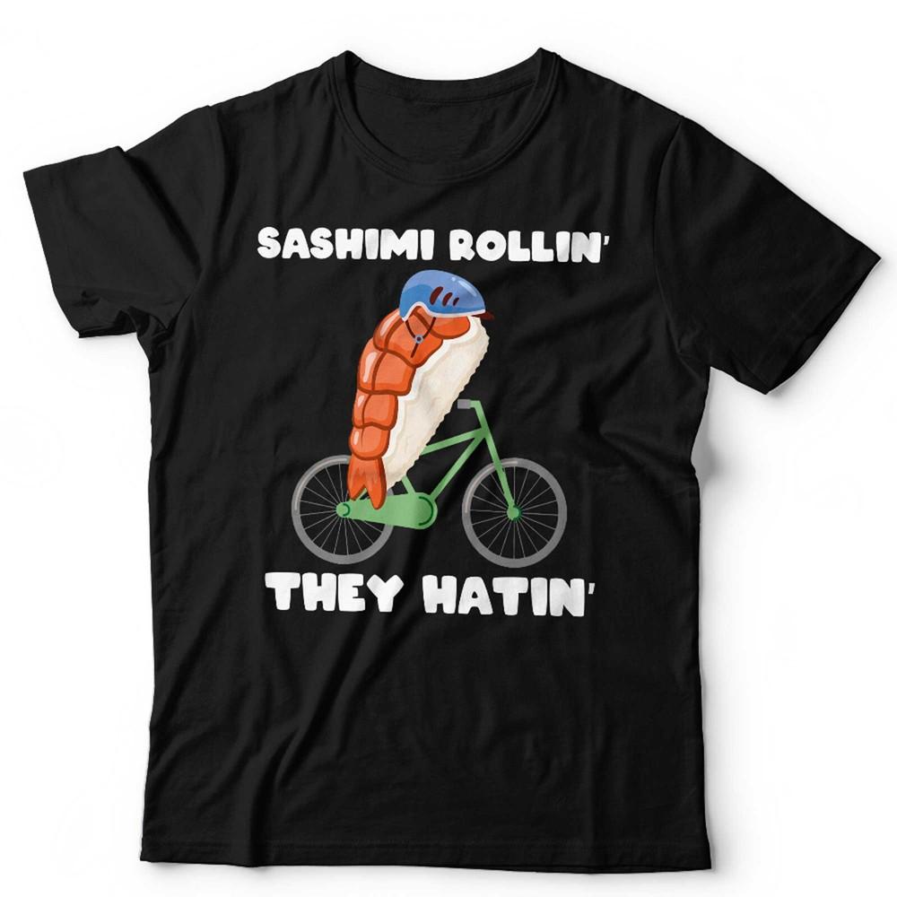 Sushi T Shirt Sashimi Rollin They Hatin Unisex and Kids Food Foodie Funny Cycling