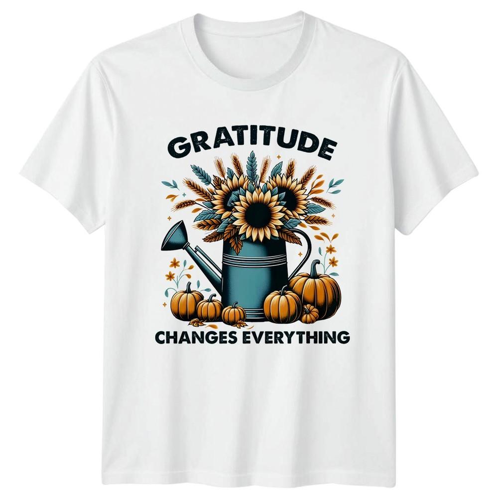 Gratitude Changes Everything TShirt Gratitude Quotes Thanksgiving Gift For Him S