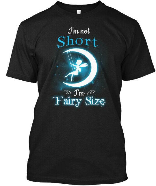 Im Not Short Fairy Size Tshirt Size S To 5xl