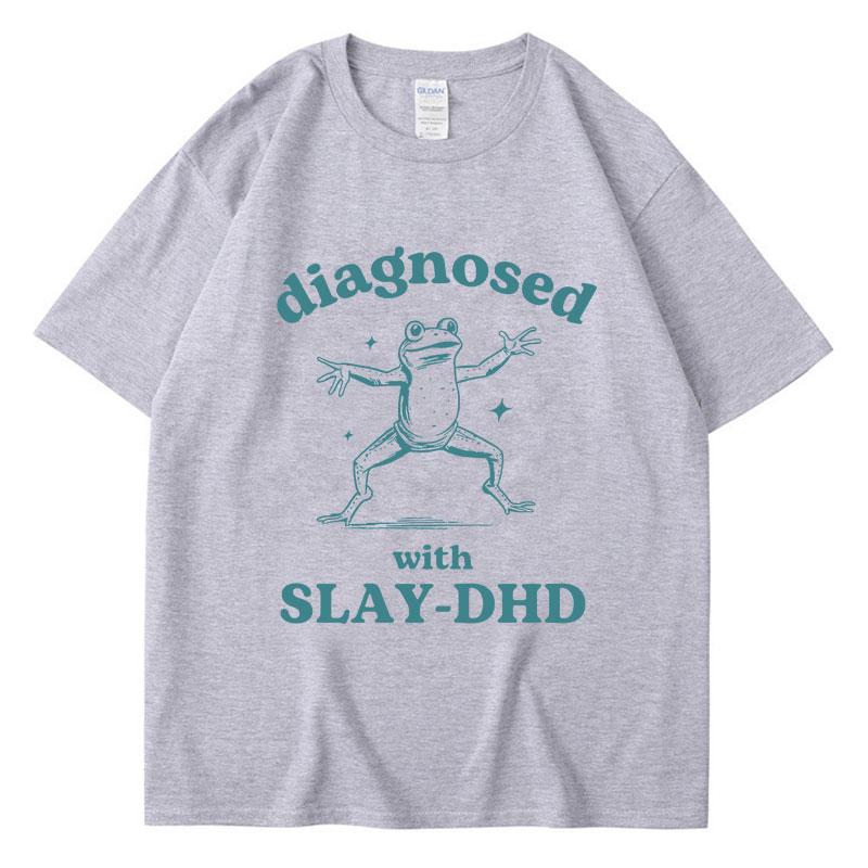 

Funny Diagnosed with Slay-DHD Frog Meme T-Shirt Men s Women s Retro Short Sleeve Breathable Cotton Oversized T-Shirts S