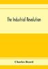 The The Industrial Revolution by Charles Beard - Paperback Book